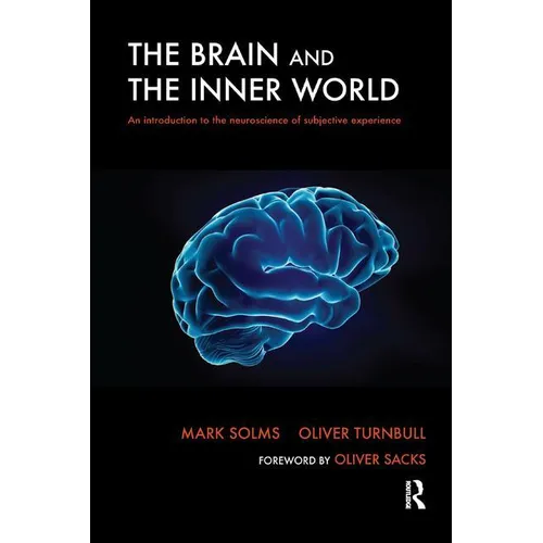 The Brain and the Inner World: An Introduction to the Neuroscience of Subjective Experience - Paperback