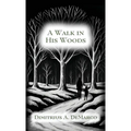 A Walk in His Woods