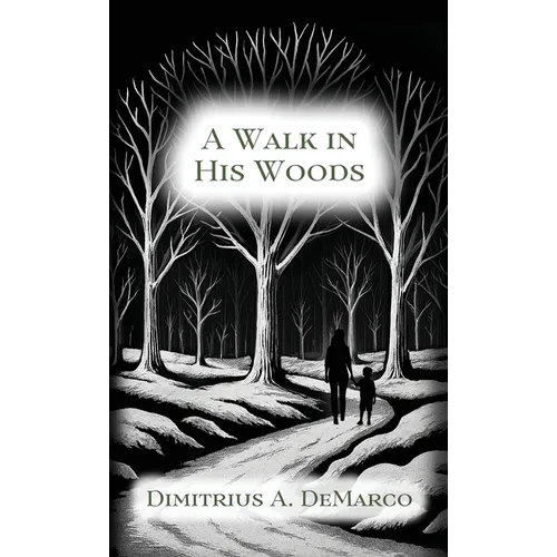 A Walk in His Woods