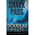 Shark Pass: A Chase Gordon Tropical Thriller - Paperback