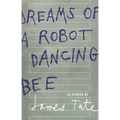 Dreams of a Robot Dancing Bee - Paperback