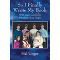 So I Finally Wrote My Book: With many comments from Mary Lou Unger