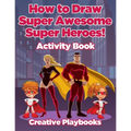 How to Draw Super Awesome Super Heroes! Activity Book - Paperback