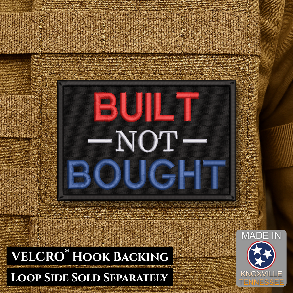 Built Not Bought Morale Patch | Made in USA | VELCRO® Brand Hook Backing