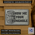 Show Me Your Bunghole Funny Whiskey Morale Patch 2"x3" Hook & Loop | Made in USA