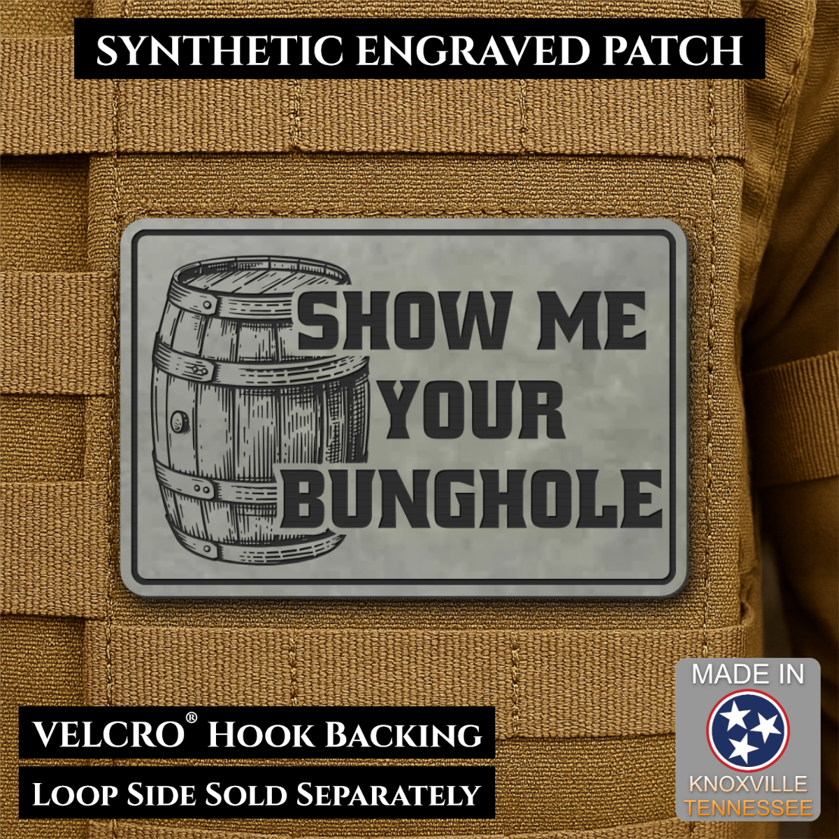 Show Me Your Bunghole Funny Whiskey Morale Patch 2"x3" Hook & Loop | Made in USA
