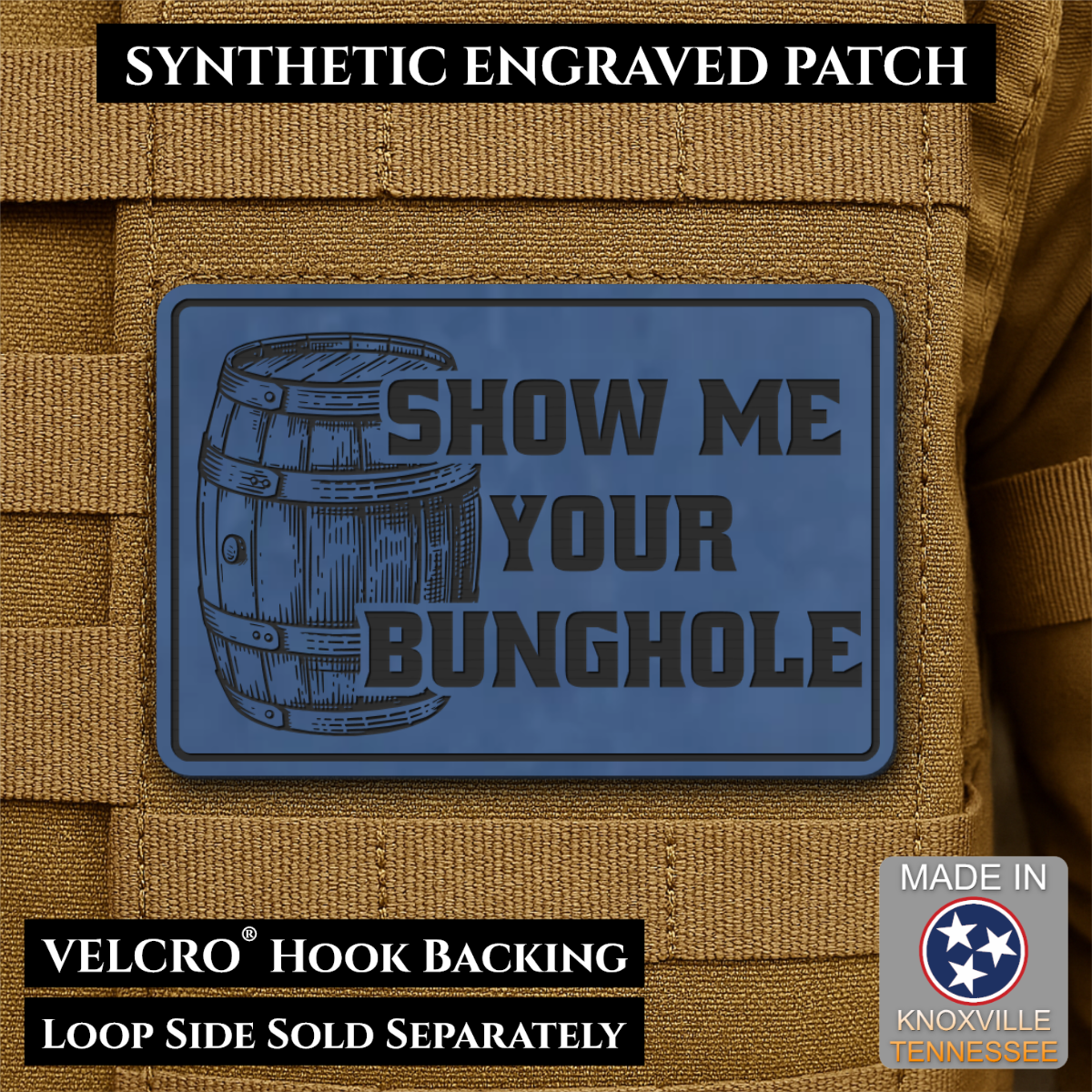Show Me Your Bunghole Funny Whiskey Morale Patch 2"x3" Hook & Loop | Made in USA