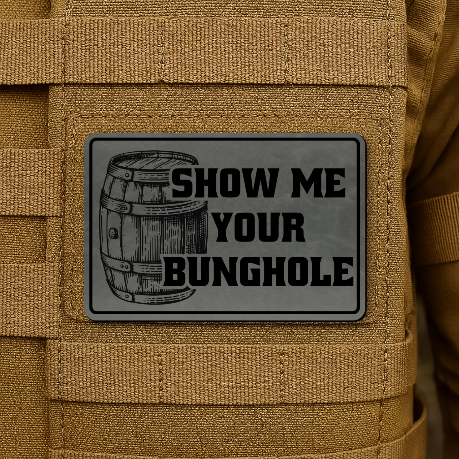Show Me Your Bunghole Funny Whiskey Morale Patch 2"x3" Hook & Loop | Made in USA