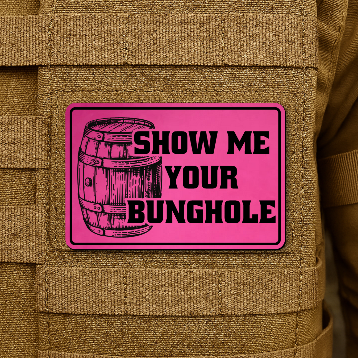 Show Me Your Bunghole Funny Whiskey Morale Patch 2"x3" Hook & Loop | Made in USA