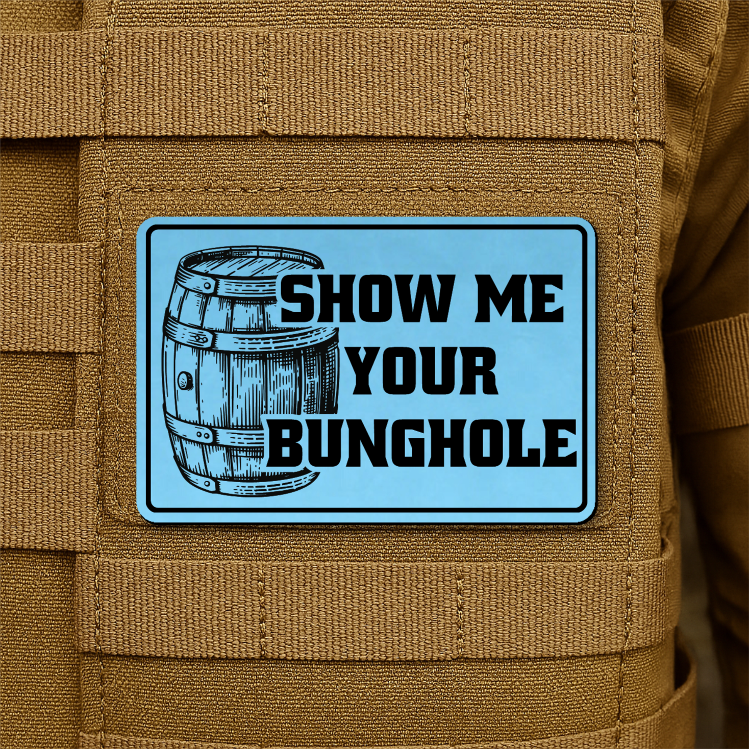 Show Me Your Bunghole Funny Whiskey Morale Patch 2"x3" Hook & Loop | Made in USA