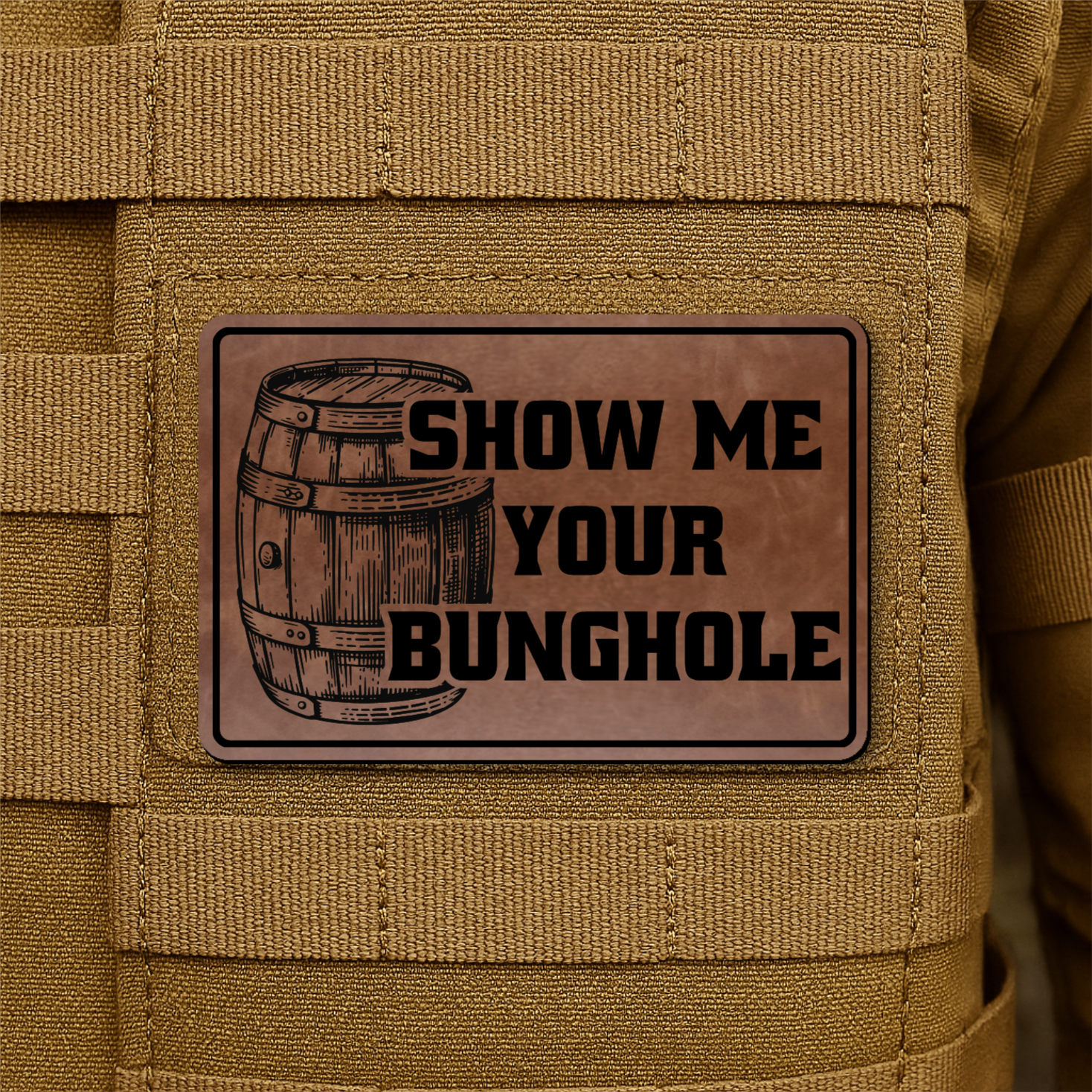 Show Me Your Bunghole Funny Whiskey Morale Patch 2"x3" Hook & Loop | Made in USA