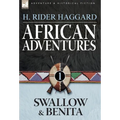 African Adventures: 1-Swallow & Benita - Hardcover