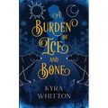 A Burden of Ice and Bone - Paperback