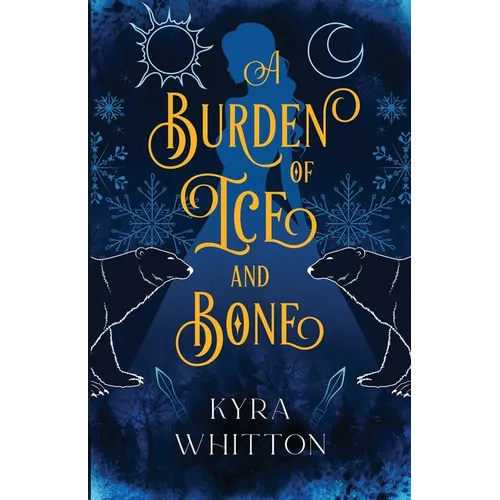 A Burden of Ice and Bone - Paperback