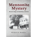 Mennonite Mystery: Bizarre Saga of Hawkeye, Kansas - Paperback