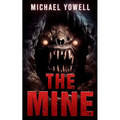 The Mine: A Subterranean Horror - Paperback
