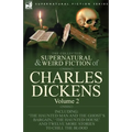 The Collected Supernatural and Weird Fiction of Charles Dickens-Volume 2: Contains Two Novellas 'The Haunted Man and the Ghost's Bargain' & 'The Crick - Paperback