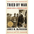 Tried by War: Abraham Lincoln as Commander in Chief - Paperback