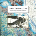 The Lewis Letters: The Exploits of a 20th Century Aviator and Adventurer