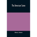 The American Scene - Hardcover