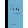 Lukas Felzmann: Gull Juju: Photographs from the Farallon Islands - Hardcover