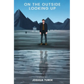 On the Outside Looking Up - Paperback