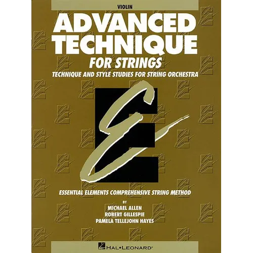 Advanced Technique for Strings Violin Level 4 Essential Elements Series Scales, Shifting and Bowing Exercises for Advanced Violinists Hal Leonard - Paperback