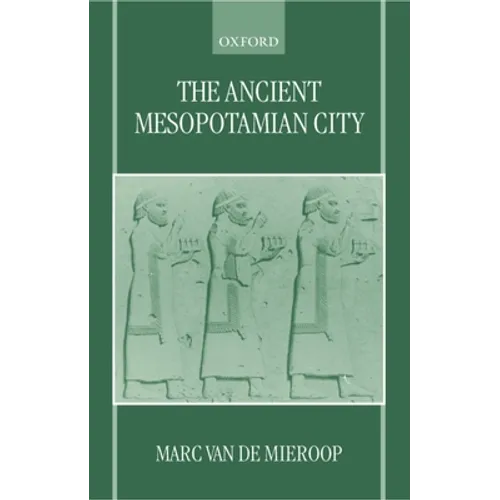 The Ancient Mesopotamian City - Paperback
