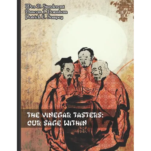 The Vinegar Tasters: Our Sage Within - Paperback