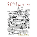 Rome: A Pilgrim Guide - Paperback