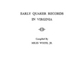 Early Quaker Records in Virginia