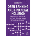 Open Banking and Financial Inclusion: Creating a Financial System That Provides Security and Equity - Paperback
