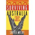 Surviving Australia: A Practical Guide to Staying Alive - Paperback