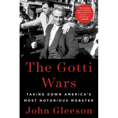 The Gotti Wars: Taking Down America's Most Notorious Mobster - Paperback