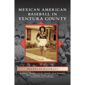 Mexican American Baseball in Ventura County