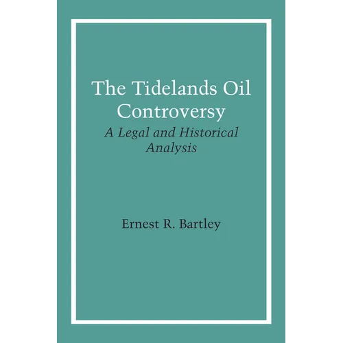 The Tidelands Oil Controversy: A Legal and Historical Analysis