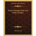 Travels Through North And South Carolina - Paperback