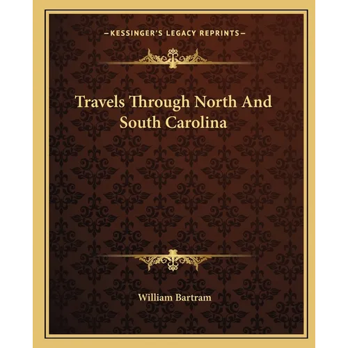 Travels Through North And South Carolina - Paperback