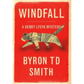 Windfall: A Henry Lysyk Mystery - Hardcover