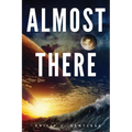 Almost There - Paperback