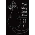 Your Many Lurid Fates: Stories - Paperback