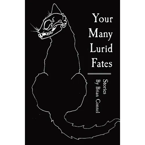 Your Many Lurid Fates: Stories - Paperback