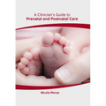 A Clinician's Guide to Prenatal and Postnatal Care - Hardcover