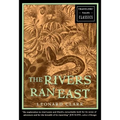The Rivers Ran East - Paperback