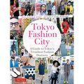 Tokyo Fashion City: A Detailed Guide to Tokyo's Trendiest Fashion Districts - Paperback