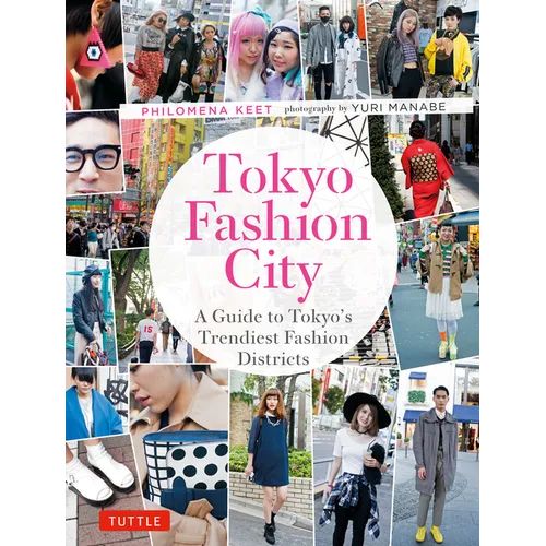 Tokyo Fashion City: A Detailed Guide to Tokyo's Trendiest Fashion Districts - Paperback