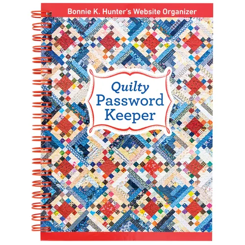 Quilty Password Keeper: Bonnie K. Hunter's Website Organizer - Spiral