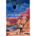 Every Bright and Broken Thing - Paperback
