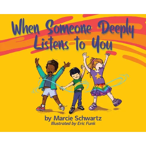 When Someone Deeply Listens to You - Hardcover