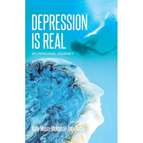 Depression is Real: My Personal Journey - Paperback